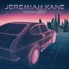Neoangeles by Jeremiah Kane album reviews, ratings, credits