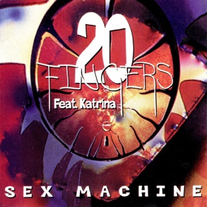 20 Fingers Feat.Katrina - Sex Machine