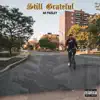 Still Grateful - Single album lyrics, reviews, download