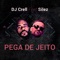 Pega de Jeito (feat. Silez) - Dj Crell lyrics