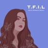 T.F.I.L (Nate Harasim Remix) - Single