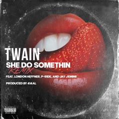 She Do Somethin' (Remix) [feat. London Heffner, P-Ride & Jay Jeminii] - Single