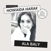 Ala Baly (feat. Howaida Harak) artwork