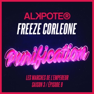 Purification (Les marches de l'empereur Saison 3 / Episode 9) [feat. Freeze corleone] - Single