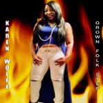 Karen Wolfe - Grown Folk Step