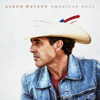 American Soul - Aaron Watson