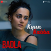Kyun Rabba (From "Badla") - Armaan Malik & Amaal Mallik