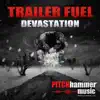 Trailer Fuel Devastation album lyrics, reviews, download