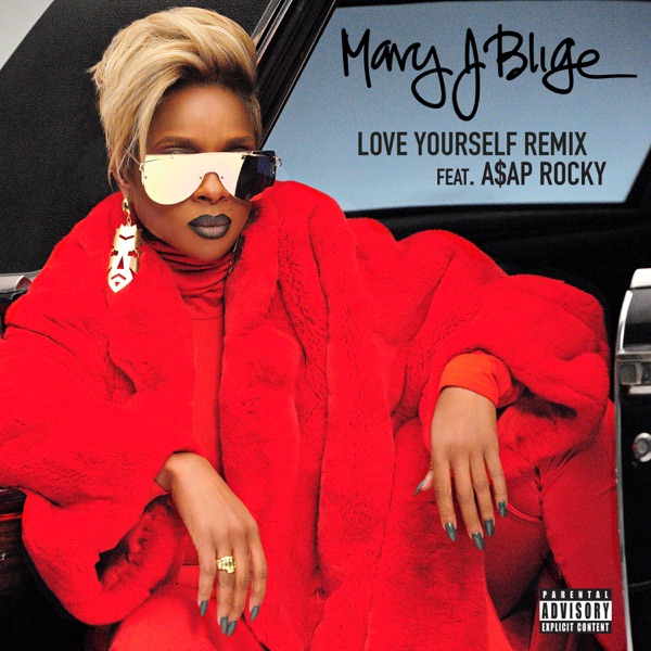 Love Yourself (Remix) [feat. A$AP Rocky] - Single - Mary J. Blige