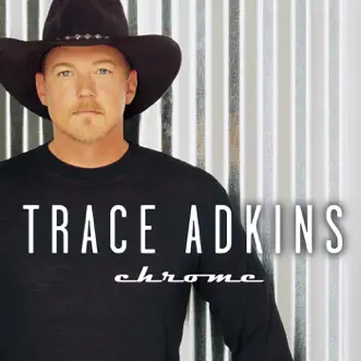 Chrome by Trace Adkins album reviews, ratings, credits