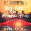 DJ Godfather - Ain't Nothin' But a Gangsta Party - Live Mix 3