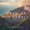 E Kani Ka Pila Hawai'i (feat. Higgs, Kala'e Camarillo, Sarah by D'lissa, Dondi Ho, Bianca Foster, Dondi, Kamaka Camarillo & Lyn Nelson) artwork