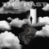 The Past (feat. MarMar Oso) - Single album lyrics, reviews, download