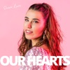 Our Hearts - Single