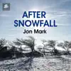 Stream & download After Snowfall - Single