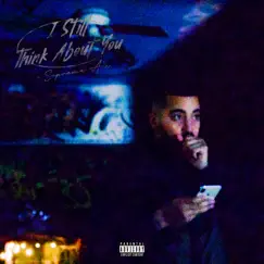 I Still Think About You - Single by Supreme Ace album reviews, ratings, credits
