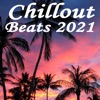 Chillout Beats 2021 (Summer Mix of Deep House, Tropical, Lounge Music, Chill House, Chill Beats)