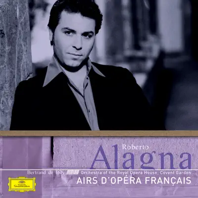 Roberto Alagna - Airs d'opéras français - Roberto Alagna