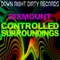 Controlled Surroundings - Dixmount lyrics