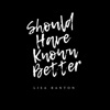 Should Have Known Better - Single