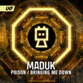 ​Maduk - Bringing Me Down