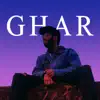 Ghar - Single album lyrics, reviews, download