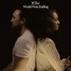 If the World Was Ending (Acoustic) - Single album lyrics, reviews, download