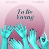 To Be Young (Piano Version) - Single