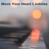 Move Your Heart / Jubilee