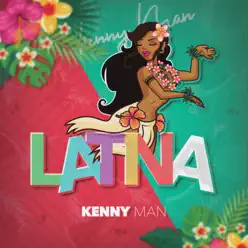 Latina - Single - Kenny Man Latina - Single - Kenny Man