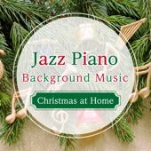 Christmas At Home ~ Jazz Piano Background Music artwork