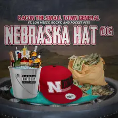 Nebraska Hat OG (feat. Lon Mezzy, Rocky & Pocket Pete) - Single by Bacon da Smalltown General album reviews, ratings, credits