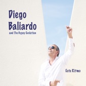 Diego Baliardo and The Gypsy Evolution - Me Voy A La Playa