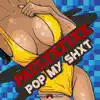 Pop My Shxt - Single album lyrics, reviews, download