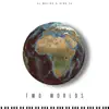 Two Worlds - Single album lyrics, reviews, download