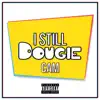 I Still Dougie - Single album lyrics, reviews, download