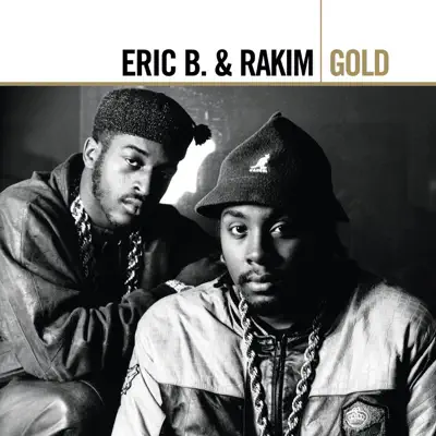 Gold: Eric B. & Rakim - Eric B and Rakim