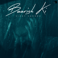 Vicky Sandhu - Baarish Ki - Single artwork