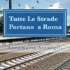 Tutte le strade portano a Roma, Pt. I