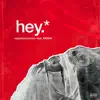 Hey (feat. M.D.M.A.) - Single album lyrics, reviews, download