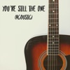 You're Still the One (Acoustic) - Single