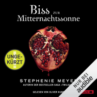 Stephenie Meyer - Biss zur Mitternachtssonne: Die weltberühmte Liebesgeschichte endlich aus Edwards Sicht artwork
