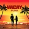 Vacay (feat. Sigma Defence) - D.O. Gizzle lyrics