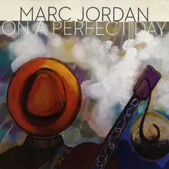 On a Perfect Day by Marc Jordan album reviews, ratings, credits
