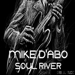 Soul River - Single by Mike D'Abo album reviews, ratings, credits