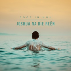 Joshua Na Die Reën - Soos in Nou (Radio Release)