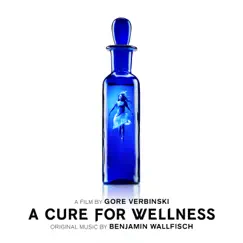 A Cure for Wellness (Original Soundtrack Album) by Benjamin Wallfisch album reviews, ratings, credits