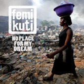 Femi Kuti - Nothing to Show for It