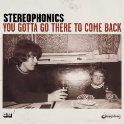 You Gotta Go There to Come Back by Stereophonics album reviews, ratings, credits