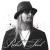 Rebel Soul album lyrics, reviews, download